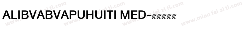 ALIBVABVAPUHUITI MED字体转换